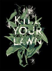 Kill Your Lawn Unisex T-Shirt (Milkweed)